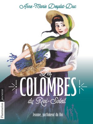 cover image of Les Colombes du Roi-Soleil (Tome 11)--Jeanne, parfumeur du Roi
